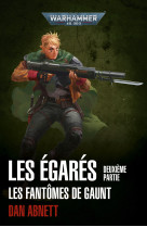 Les fantomes de gaunt t05 les egares deuxieme partie