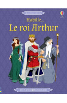 Habille le roi arthur