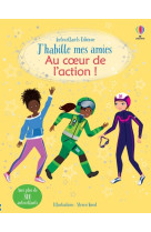 J'habille mes amies au coeur de l'action