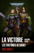 Les fantomes de gaunt la victoire deuxieme partie