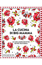 La cucina di big mamma - les meilleures rec ettes de nos trattorias