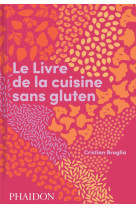 Le livre de la cuisine sans gluten