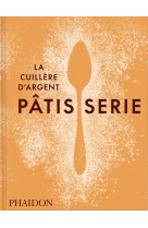 La cuillere d'argent : patisserie