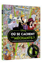 Ou se cachent les mechants ? - cherche et t rouve