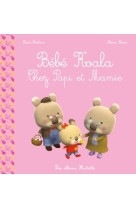 Bebe koala - chez papi et mamie ned