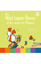 Petit lapin blanc et les oeufs de paques