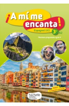 A mi me encanta espagnol cycle 4 / 3e lv2 - livre eleve - ed. 2017