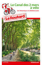 Guide du routard canal des deux mers a velo