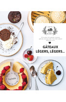 Gateaux legers, legers... - 33 recettes de grands et petits gateaux aeriens pour vous