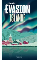 Guide evasion islande