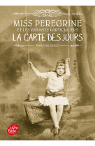 Miss peregrine et les enfants particuliers t04 la carte des jours