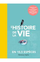 L'histoire de la vie en 10,5 especes - quelles formes de vie seraient recoltees en souvenir par un a