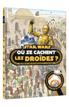 Star wars ou se cachent les droides