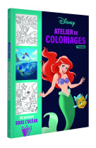 Disney ateliers de coloriages teens sous l'ocean