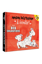 Les 101 dalmatiens - mon histoire a ecouter - livre cd