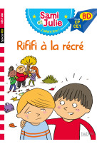 Sami et julie rififi a la recre bd cp/ce1