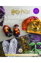 Harry potter la magie du tricot tome 2 - le livre officiel des modeles de tricot harry potter