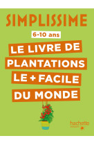 Simplissime - plantations faciles 6-10 ans