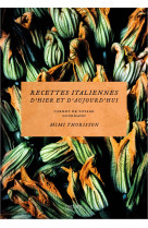 Mes recettes italiennes - la cuisine simple et authentique de mimi thorisson