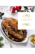 Noel - 30 recettes festives et chaleureuses elaborees avec amour