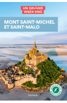 Guide un grand week-end  mont saint-michel- saint malo - inclus granville et les iles c