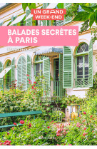 Guide un grand week-end balades secretes a paris