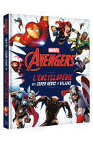 Marvel avengers - l'encyclopedie des super heros et vilains - l'encyclopedie des personnages