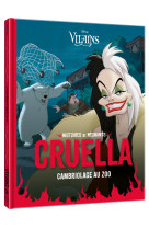 Cruella cambriolage au zoo