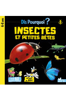 Dis pourquoi insectes et petites betes