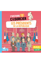 L'histoire c'est pas sorcier - les presidents de la republique