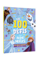 Les 100 defis la reine des neiges 6-8 ans