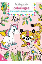 Coloriages licornes et  animaux kawaii 5 ans et +