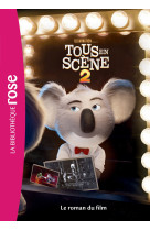 Tous en scene 2 - le roman du film