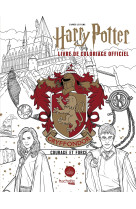 Harry potter - gryffondor - le livre de coloriage officiel - courage et force