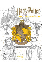 Harry potter - poufsouffle - le livre de coloriage officiel - loyaute et patience