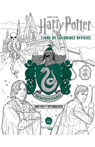 Harry potter - serpentard - le livre de coloriage officiel - ambition et determination