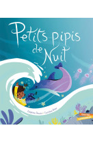 Les petits pipis de nuit