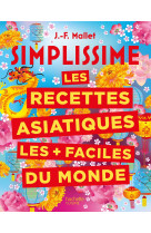 Simplissime les recettes asiatiques les + f aciles du monde - nouvelle edition