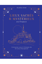 Lieux sacres et mysterieux en france