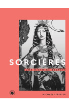 Sorcieres, une histoire secrete