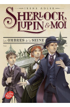 Sherlock, lupin et moi t06 les ombres de la seine