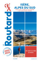 Guide du routard isere, alpes du sud 2022/23 - hautes-alpes, stations des alpes-maritimes et des alp