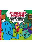 Les monsieur madame construisent une cabane