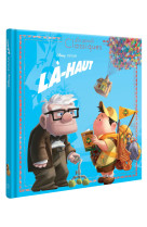 La-haut l'histoire du film