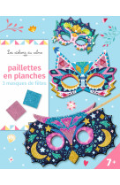 Paillettes en planches - 3 masques de fetes