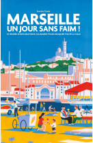 Marseille - un jour sans faim