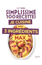 Simplissime je cuisine avec 3 ingredients max