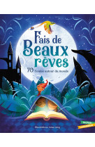 Fais de beaux reves - 70 contes autour du monde