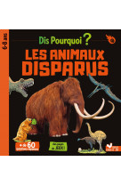 Dis pourquoi les animaux disparus