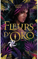 Fleurs d'oko t02